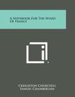 A Notebook for the Wines of France By Creighton Churchill, Samuel Chamberlain Cover Image