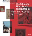 The Chinese Photobook, from the 1900s to the Present: Mid-Sized Edition Cover Image