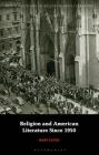 Religion and American Literature Since 1950 (New Directions in Religion and Literature) Cover Image