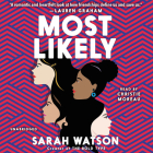 Most Likely Lib/E By Sarah Watson, Christie Moreau (Read by) Cover Image