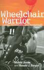 Wheelchair Warrior: Gangs, Disability, and Basketball By Melvin Juette, Ronald J. Berger Cover Image