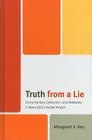 Truth from a Lie: Documentary, Detection, and Reflexivity in Abe Kobo's Realist Project (New Studies in Modern Japan) By Margaret Key Cover Image