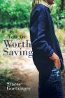 You Are Worth Saving By Stacee Goetzinger Cover Image