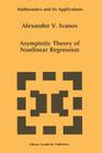 Asymptotic Theory of Nonlinear Regression (Mathematics and Its Applications #389) Cover Image