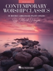 Contemporary Worship Classics: 10 Richly-Arranged Piano Solos by Mark Hayes By Mark Hayes Cover Image