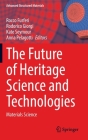 The Future of Heritage Science and Technologies: Materials Science (Advanced Structured Materials #179) Cover Image