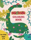 Dinosaur Coloring Book for Kids: Awesome Gift for Girls & Boys, Ages 4-8 By Brooklyn Color Art Cover Image
