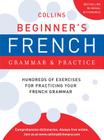 Collins Beginner's French Grammar and Practice (Collins Language) Cover Image