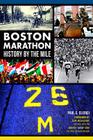 Boston Marathon: History by the Mile (Sports) Cover Image