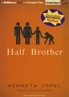 Half Brother (Brillianceaudio on Compact Disc) By Kenneth Oppel, Daniel Ditomasso (Read by) Cover Image