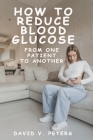 How to Reduce Blood Glucose: From One Patient to Another Cover Image