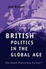 British Politics in the Global Age: Can Social Democracy Survive? By Joel Krieger Cover Image