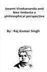 Swami Vivekananda and Neo Vedanta a philosophical perspective Cover Image