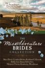 The MISSadventure Brides Collection: 7 Daring Damsels Don’t Let the Norms of Their Eras Hold Them Back By Mary Davis, Cynthia Hickey, Kathleen E. Kovach, Debby Lee, Donna Schlachter, Marjorie Vawter, Kimberley Woodhouse Cover Image