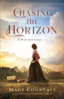 Chasing the Horizon By Mary Connealy Cover Image