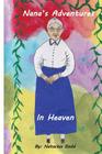 Nana's Adventures in Heaven By Victoria Kania (Editor), Natachia Dodd Cover Image