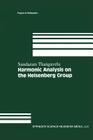 Harmonic Analysis on the Heisenberg Group (Progress in Mathematics #159) By Sundaram Thangavelu (Editor) Cover Image