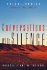 Conversations with Silence By Sally Longley, Trevor Hudson (Foreword by) Cover Image
