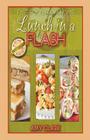 Lunch in a Flash: Fast Food from Home By Amy Clark Cover Image