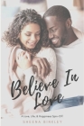 Believe In Love By Artessa Michele (Editor), Sheena Binkley Cover Image