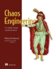 Chaos Engineering:   Site reliability through controlled disruption Cover Image