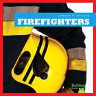 Firefighters (Community Helpers (Bullfrog Books)) By Cari Meister Cover Image
