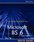 Microsoft IIS 6 Delta Guide (Delta Guides) Cover Image
