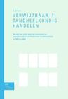 Verwijtbaar(?) Tandheelkundighandelen: Bundel Van Uitspraken En Commentaren, Gepubliceerd in Het Nederlands Tandartsenblad in 2003 En 2004 Cover Image