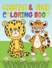 Cheetah & Tiger Coloring Book: Jungle Animals Lover Children Activity Books for Kids 4-8 By Kabir Khandakar Cover Image