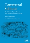 Communal Solitude: The Carthusian Lay Brethren in Great Britain & Ireland, 1178-1569 By Francesca Breeden Cover Image