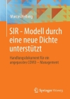 Sir - Modell Durch Eine Neue Dichte Unterstützt: Handlungsdokument Für Ein Angepasstes Covid - Management By Marcus Hellwig Cover Image
