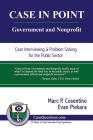 Case in Point: Government and Nonprofit: Case Interview and Strategic Preparation for Consulting Interviews in the Public Sector Cover Image