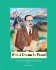 With A Dream So Proud: The Life of Stephen Vincent Benet By Donnell Rubay, Tom Benet (Contribution by) Cover Image