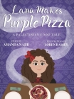 Lana Makes Purple Pizza: A Palestinian Food Tale Cover Image