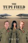 The Tupi Field: A Carrier Battle between the U.S. And China over Oil By Ron Fish Cover Image