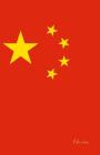 China: Flagge, Notizbuch, Urlaubstagebuch, Reisetagebuch Zum Selberschreiben Cover Image