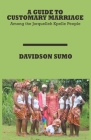 A Guide to Customary Marriage By Davidson Sumo Cover Image