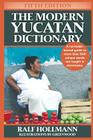 The Modern Yucatan Dictionary By Ralf Hollmann Cover Image