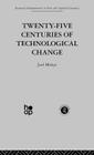 Twenty-Five Centuries of Technological Change: An Historical Survey By J. Mokyr Cover Image