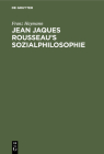 Jean Jaques Rousseau's Sozialphilosophie By Franz Haymann Cover Image