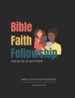BFF Bible Study & Prayer Journal: The Book of Matthew Cover Image