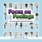 Focus on Feelings(R): Increasing Emotional Literacy By Carmen Jimenez-Pride Cover Image