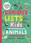 Curious Lists for Kids—Animals: 206 Fun, Fascinating, and Fact-Filled Lists By Tracey Turner, Caroline Selmes (Illustrator) Cover Image