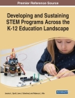 Developing and Sustaining STEM Programs Across the K-12 Education Landscape By Jessica L. Spott (Editor), Lane J. Sobehrad (Editor), Rebecca L. Hite (Editor) Cover Image