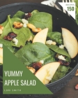 150 Yummy Apple Salad Recipes: Cook it Yourself with Yummy Apple Salad Cookbook! Cover Image
