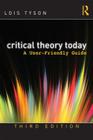 Critical Theory Today: A User-Friendly Guide By Lois Tyson Cover Image