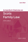 Avizandum Statutes on Scots Family Law: 2022-2023 By Jane Mair (Editor) Cover Image