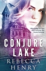 Conjure Lake By Rebecca Henry Cover Image