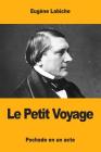 Le Petit Voyage By Eugene Labiche Cover Image