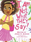 I Am Not What THEY Say: Girl Cover Image